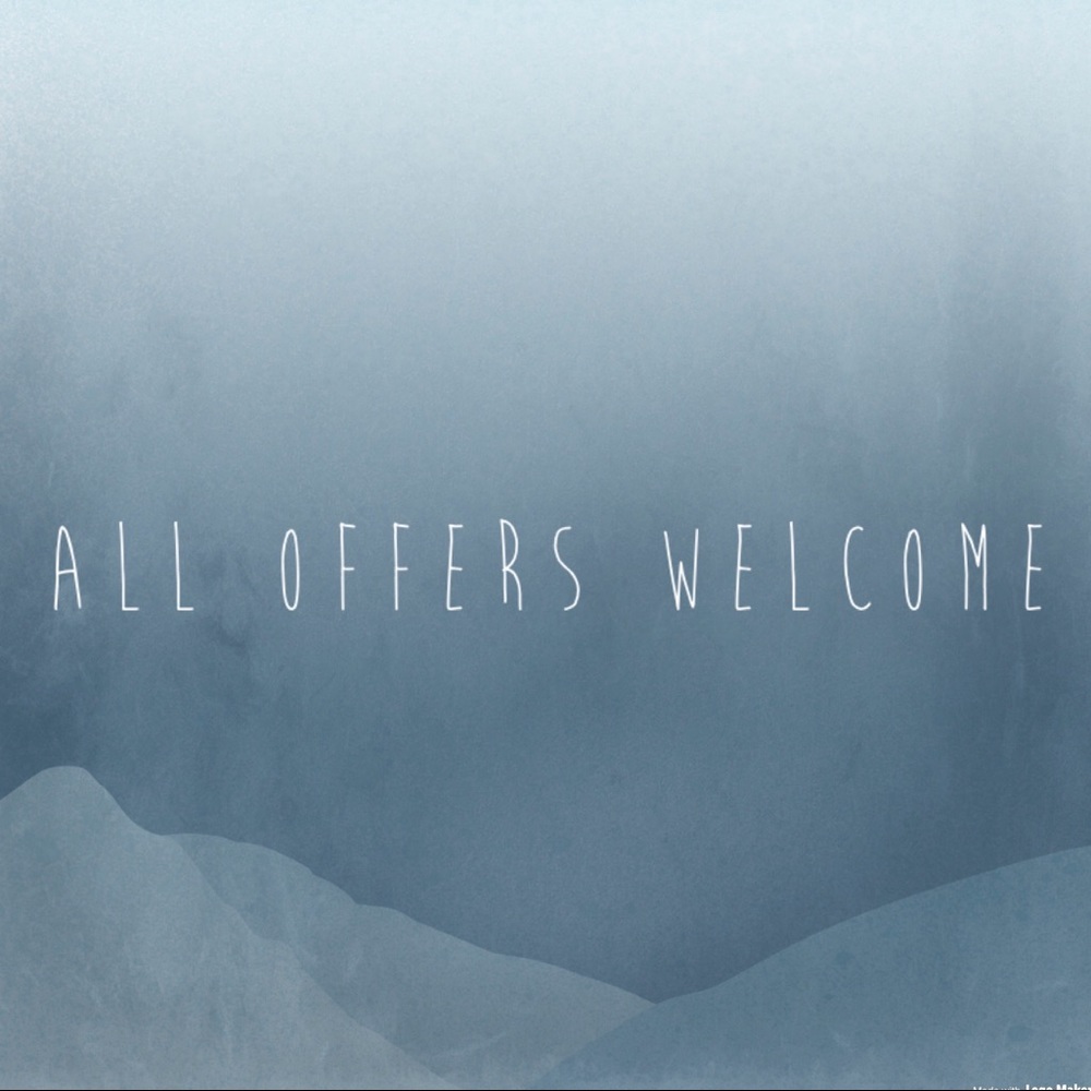 Offers welcome!